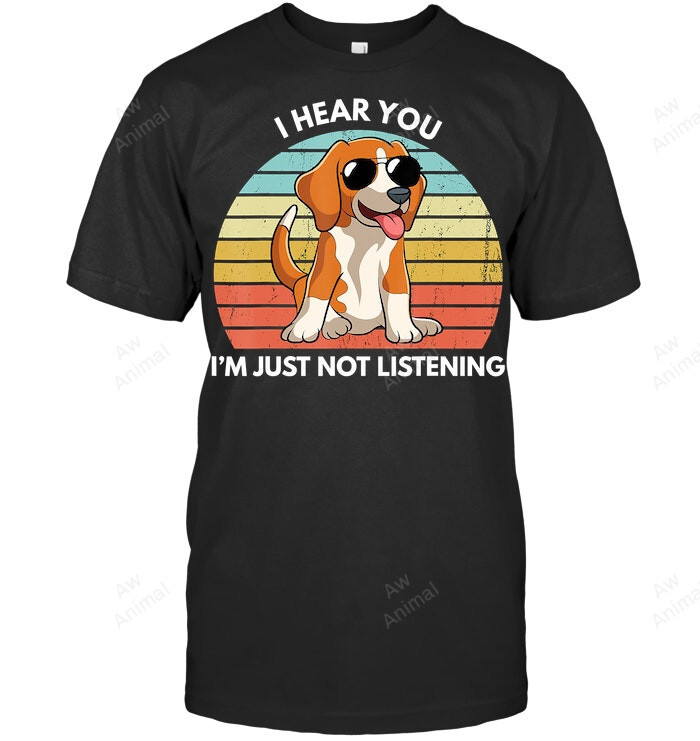 I Hear You Im Just Not Listening Beagle Dog