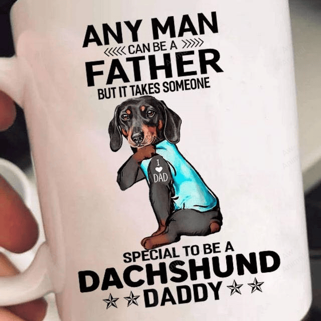 Any Man Can Be Father But It Takes Mug