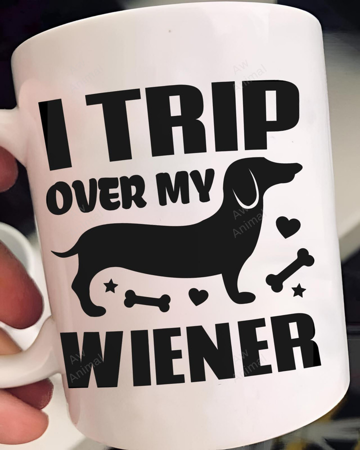 I Trip Over My Wiener Cute Funny Dachshund Mug