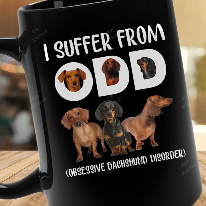 I Suffer From Odd Dachshunds Mug