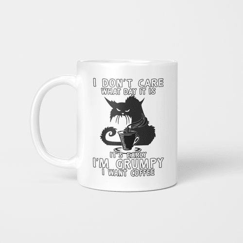 I Don't Care What Day It Is Cat Mug