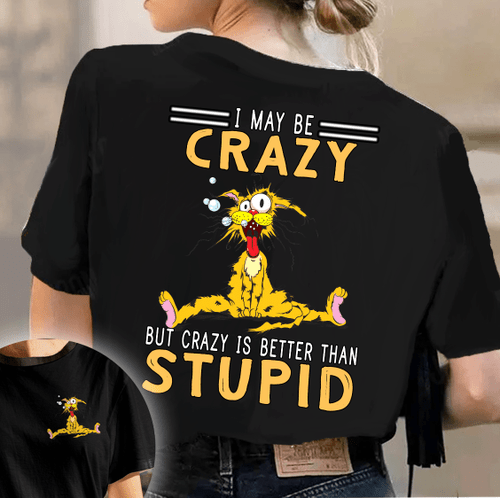 I May Be Crazy Cat All Over Print Shirt