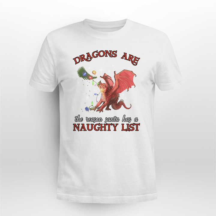 Dragon Are The Reason Santa Has A Naughty List Dragon Shirt