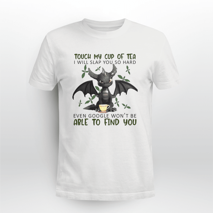 Touch My Cup Of Tea Dragon Shirt