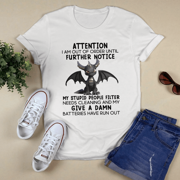 Attention I Am Out Of Order Notice Dragon Shirt