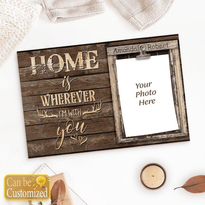 Personalized Home Is Wherever I'm With You Deer Hunting Wooden Photo Clip Frame