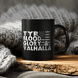 Tyr Blood Glory And Valhalla - Viking Mug - Myvikinggear Store