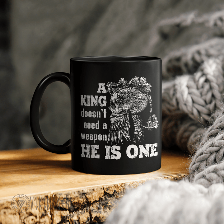 A King Doesn't Need a Weapon He Is One - Viking Mug - Myvikinggear Store