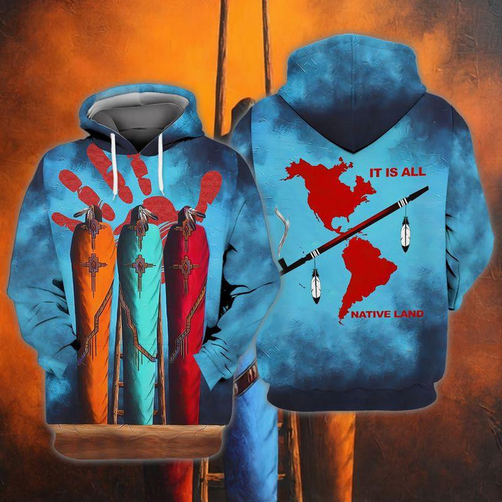 It Is All Native Land 3D Hoodie