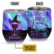 Witch I Need Wine To Focus Custom Wine Tumbler Personalized Witch Wine Tumbler Gift For Witch