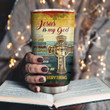 Unique Personalized Cross Stainless Steel Tumbler 20oz - God Is My Savior NUHN207