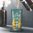 Beautiful Personalized Sunflower Stainless Steel Tumbler 20oz - I Fell In Love With The Man Who Died For Me NUA155