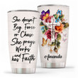She Doesnt Beg Force Or Chase - Stunning Personalized Floral Cross Stainless Steel Tumbler 20oz NUH204A