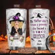 WIT My Mom Trained A Witch Customized ANWZ3108007Z Stainless Steel Tumbler