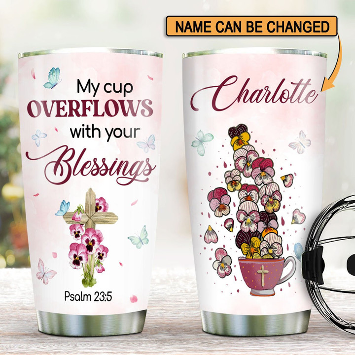 Cute Personalized Flower And Cross Stainless Steel Tumbler 20oz - My Cup Overflows With Your Blessings AA173
