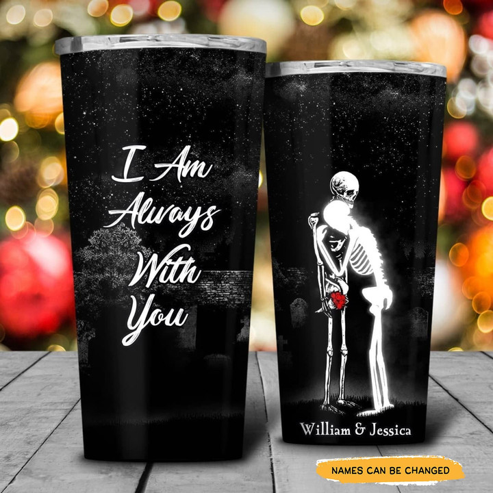 I Am Always With You Personalized Tumbler 20oz