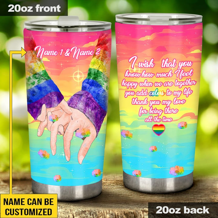 You Add Colors To My Life - LGBT Support Personalized Tumbler