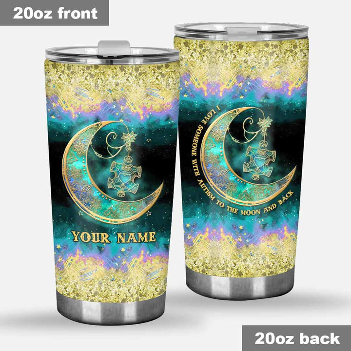 I Love Someone With Autism To The Moon And Back - Personalized Autism Awareness Tumbler