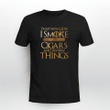 That's What I Do I Smoke Cigars And I Know Things Smoker T-shirt + Hoodie