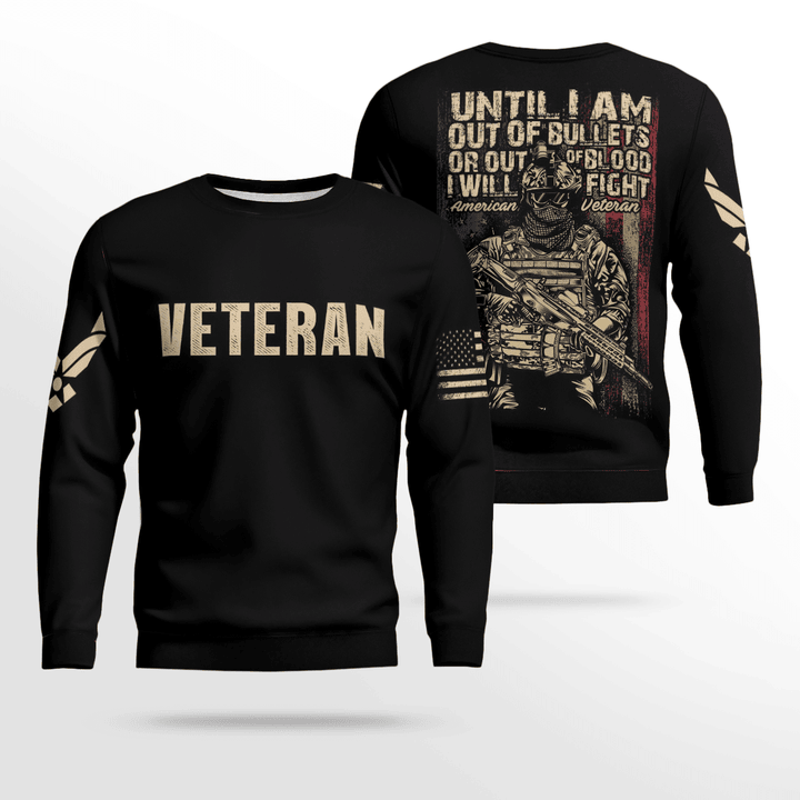 Air Force Until I Am Out Of Bullets Sweatshirt