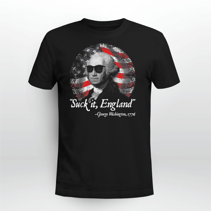 Suck It England Funny 4th of July George Washington 1776 T-Shirt and Hoodie
