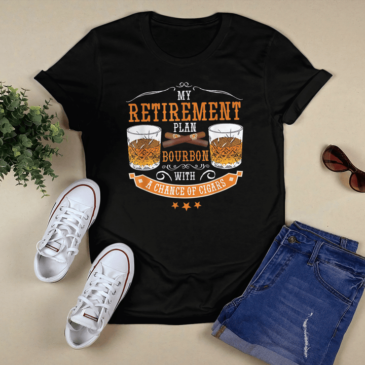Funny Retirement Plan Bourbon And Cigars T-shirt + Hoodie