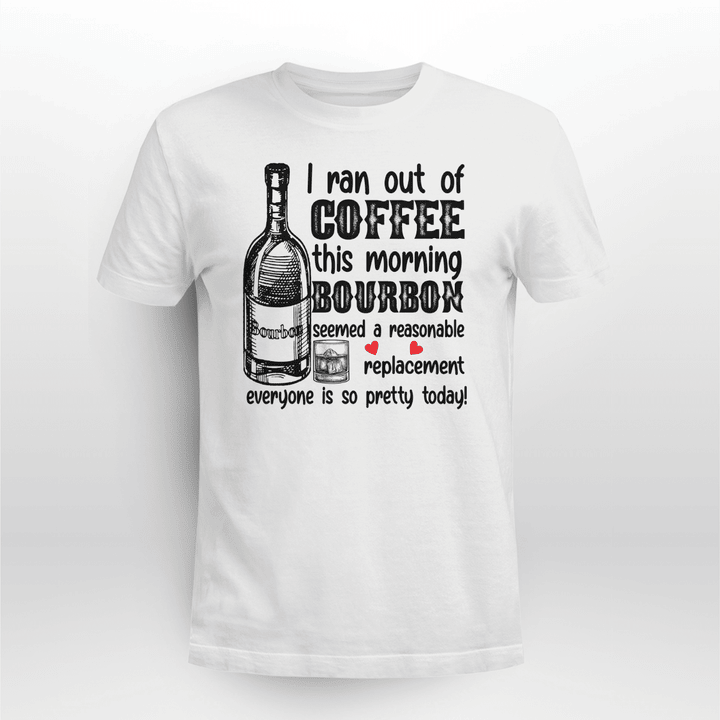 I Ran Out Of Coffee This Morning Bourbon Cigar Shirt