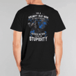 I'm A Grumpy Old Man My Level Of Sarcasm Depends on Your Level of Stupidity Shirt