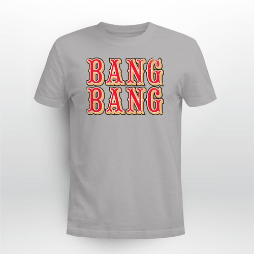 San Francisco Bang Bang T-Shirt