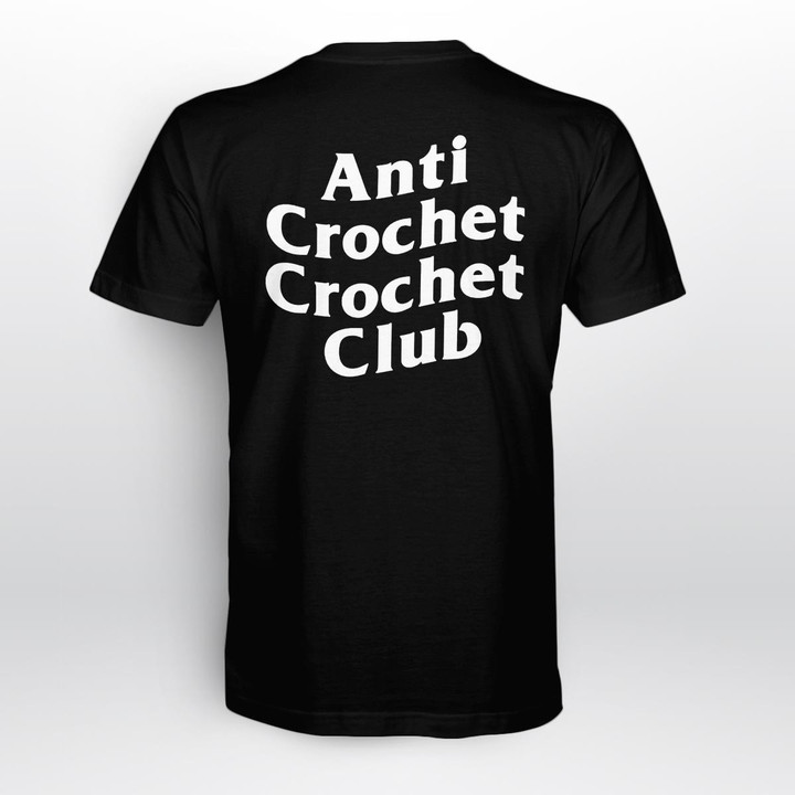 Anti Crochet Crochet Club Funny Parody Shirt