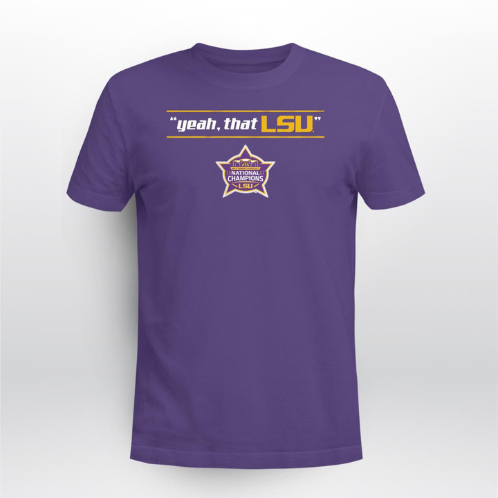 Yeah, That LSU National Champions Edition Shirt