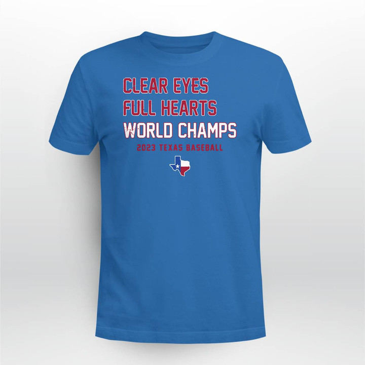 Clear Eyes Full Hearts World Champs - Texas Rangers