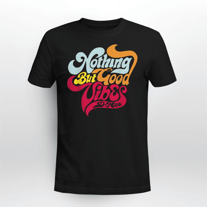Retro DID Nice Vintage Official Nothing But Good Vibes T-Shirt