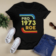Protect Roe V. Wade 1973 T-Shirt and Hoodie