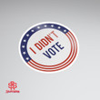 I Didn't Vote Sticker