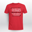 Vanecek Yourself Before You Vanewreck Yourself T-Shirt
