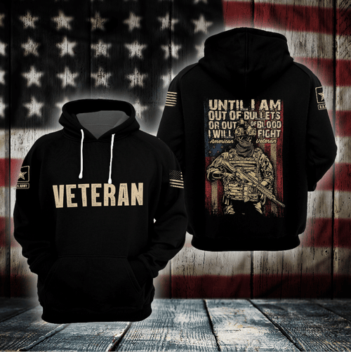 Army Until I Am Out Of Bullets Hoodie