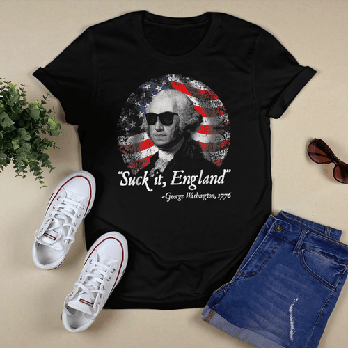 Suck It England Funny 4th of July George Washington 1776 T-Shirt and Hoodie