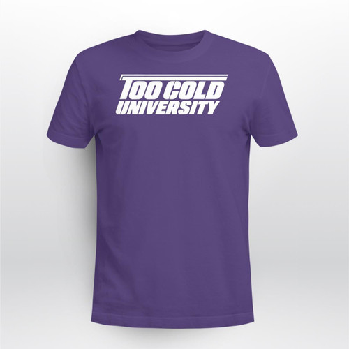 Too Cold University T-Shirt