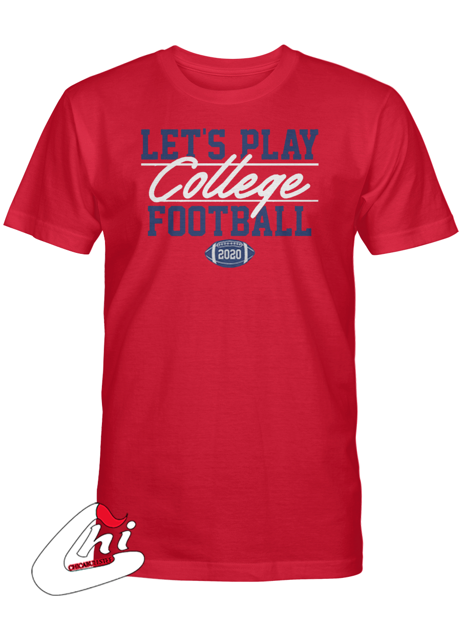 LET'S PLAY COLLEGE FOOTBALL 2020 T-SHIRT