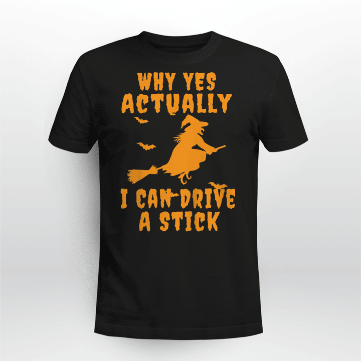 Why yes actually I Can drive a stick T-Shirt