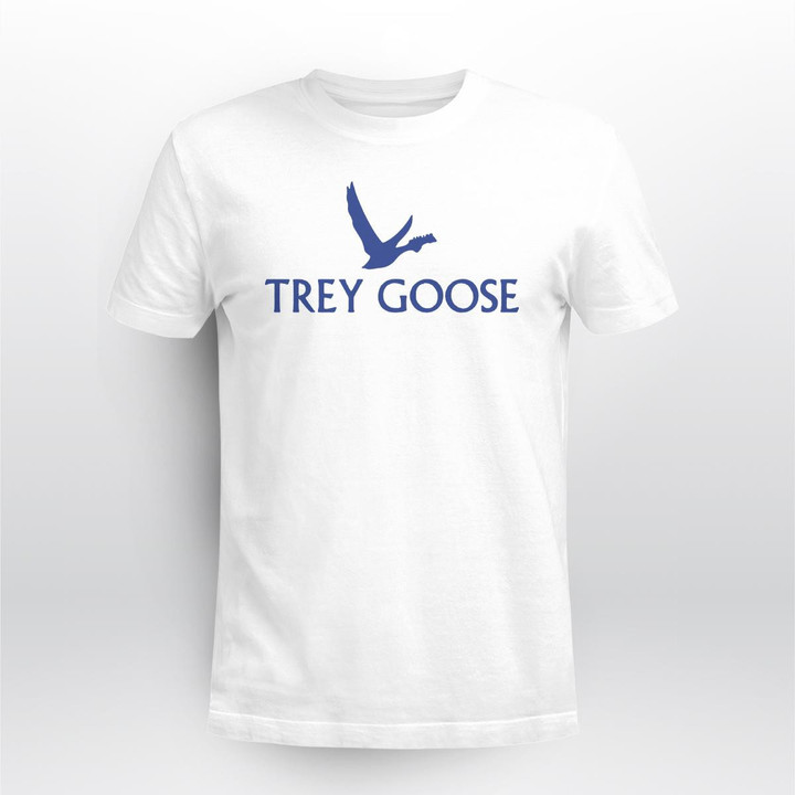 Trey Goose Shirt