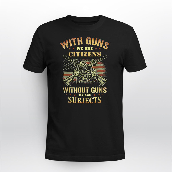 With Guns We Are Citizens Without Guns We Are Subjects Retro T-Shirt
