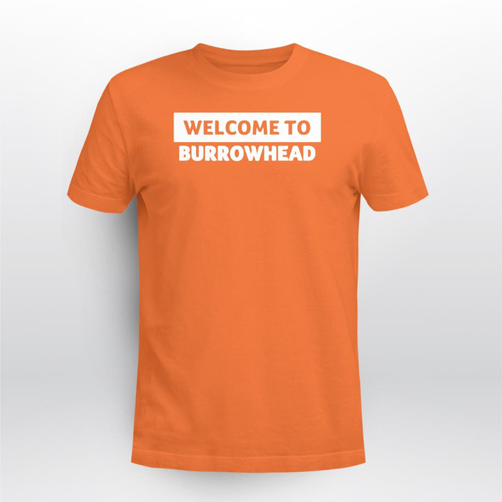 Welcome To Burrowhead Shirt