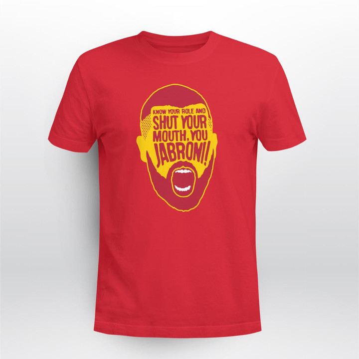 Travis - Know Your Role and Shut Your Mouth You Jabron Shirt