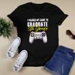 I Paused My Game To Graduate 5th Grade T-Shirt and Hoodie