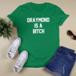 Draymond Is A Bitch Shirt and Hoodie