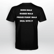 Born Male Raised Male Proud Fukin' Male Deal With It T-shirt and Hoodie