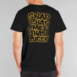 Snap Chat Me The Pussy Shirt