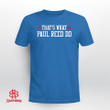 That's What Paul Reed Do Shirt